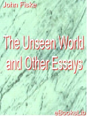 cover image of The Unseen World and Other Essays